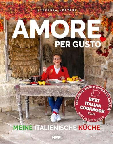 Amore per Gusto: Meine original italienische Küche – Kochbuch von Heel