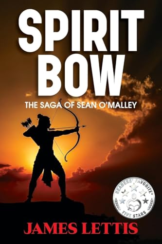 Spirit Bow: The Saga of Sean O'Malley von CITIOFBOOKS, INC.