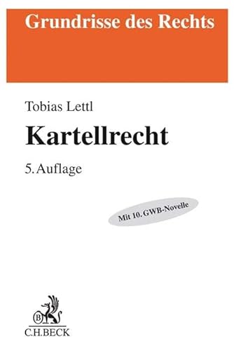 Kartellrecht: Mit 10. GWB-Novelle (Grundrisse des Rechts)