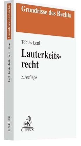 Lauterkeitsrecht (Grundrisse des Rechts) von Beck C. H.