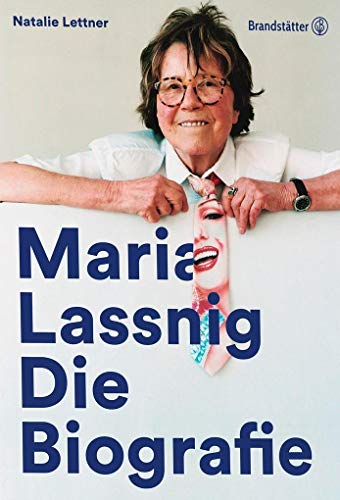 Maria Lassnig: Die faszinierende Biografie einer wegweisenden Künstlerin des 20. Jahrhunderts. Entdecken Sie ihr Leben, ihre Kunst und ihren Einfluss auf die internationale Avantgarde: Die Biografie Maria Lassnig: Die faszinierende Biografie einer wegweisenden Künstlerin des 20. Jahrhunderts. Entdecken Sie ihr Leben, ihre Kunst und ihren Einfluss auf die internationale Avantgarde: Die Biografie