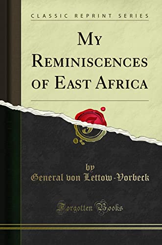 My Reminiscences of East Africa (Classic Reprint)