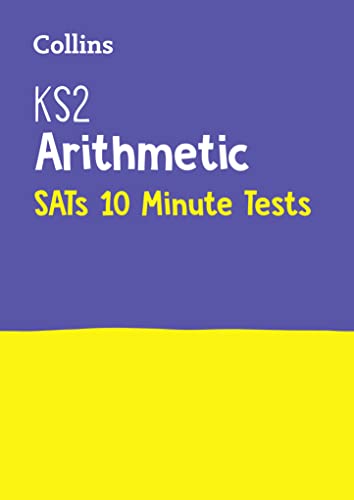Letts KS2 SATs — KS2 MATHS ARITHMETIC SATS 10-MINUTE TESTS: For the 2024 Tests (Collins KS2 SATs Practice)