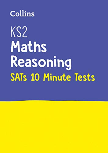 Letts KS2 SATs — KS2 MATHS REASONING SATS 10-MINUTE TESTS: For the 2024 Tests (Collins KS2 SATs Practice)