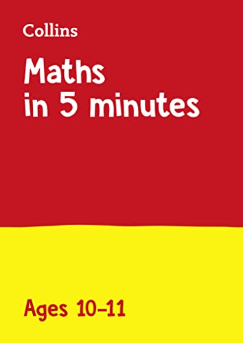 Maths in 5 Minutes a Day Age 10-11: Home Learning and School Resources from the Publisher of Revision Practice Guides, Workbooks, and Activities