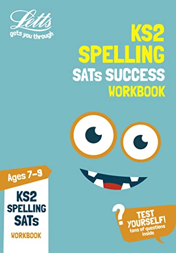Letts Ks2 Revision Success - Ks2 English Spelling Age 7-9 Sats Practice Workbook: For the 2020 Tests