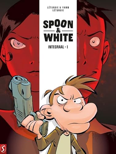 Spoon & White: Integraal (Spoon & White, 1) von Silvester Strips