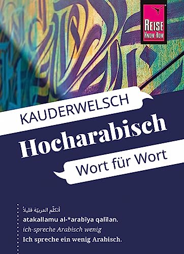 Reise Know-How Sprachführer Hocharabisch - Wort für Wort: Kauderwelsch-Sprachführer von Reise Know-How von Reise Know-How Verlag Peter Rump GmbH