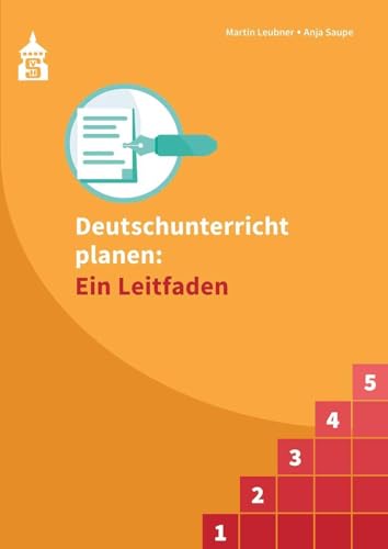 Deutschunterricht planen: Ein Leitfaden: Zur Planung von Unterrichtseinheiten und Einzelstunden von Schneider Verlag GmbH