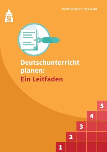 Deutschunterricht planen: Ein Leitfaden: Zur Planung von Unterrichtseinheiten und Einzelstunden von Schneider Verlag GmbH