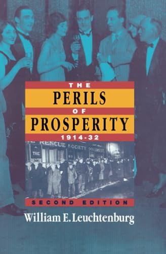 The Perils of Prosperity, 1914-1932 (The Chicago History of American Civilization) von University of Chicago Press