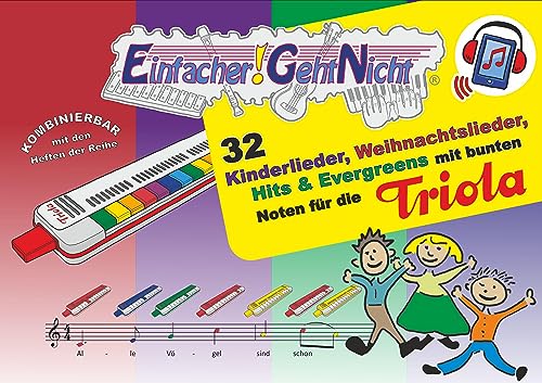 Einfacher!-Geht-Nicht: 32 Kinderlieder, Weihnachtslieder, Hits & Evergreens mit bunten Noten für die Triola (+Play-Along-Streaming): Das besondere Notenheft für Anfänger