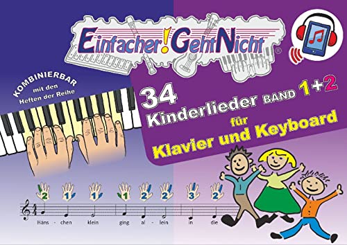 Einfacher!-Geht-Nicht: 34 Kinderlieder BAND 1+2 für Klavier und Keyboard (+Play-Along-Streaming) | LeuWa: Das besondere Notenheft für Anfänger von LeuWa-Verlag GmbH