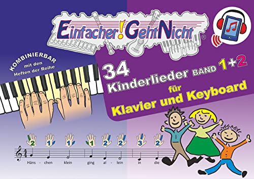 Einfacher!-Geht-Nicht: 34 Kinderlieder BAND 1+2 für Klavier und Keyboard (+Play-Along-Streaming) | LeuWa: Das besondere Notenheft für Anfänger