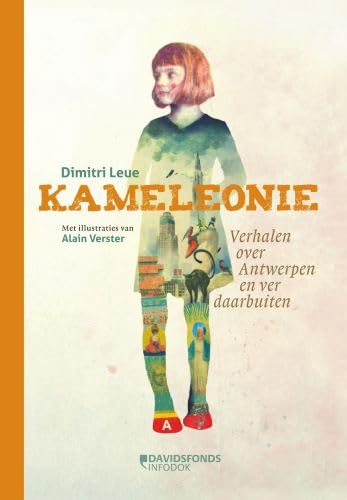 Kameleonie: verhalen over Antwerpen en ver daarbuiten von Davidsfonds/Infodok