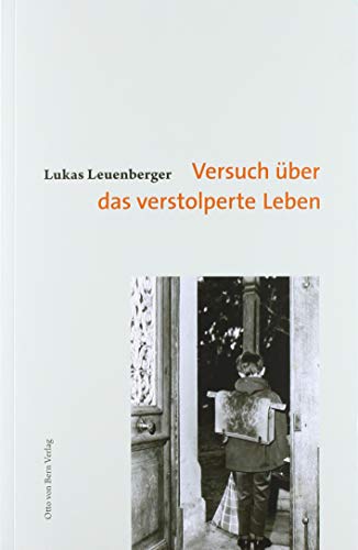 Versuch über das verstolperte Leben von Transit Buchverlag GmbH