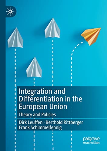 Integration and Differentiation in the European Union: Theory and Policies (European Union Politics) von Palgrave Macmillan