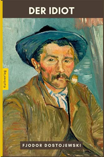Der Idiot von Dostojewski: "Kultverlag Klassik" Ausgabe, mit biografischem Vorwort.