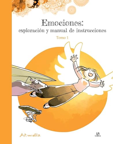 Emociones: Exploración y Manual de Instrucciones. Tomo 1 von EDITORIAL LIBSA