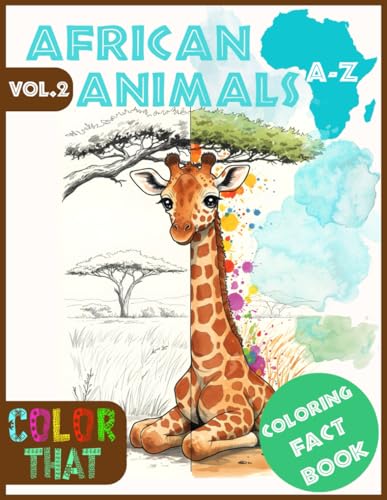 AFRICAN ANIMALS, A - Z, VOLUME 2: COLOR THAT - Coloring Fact Book! 108 pages of coloring and learning!: For children ages 4-10. GREAT VALUE, LARGE ... Embark on an African Animal Adventure! AFRICAN ANIMALS, A - Z, VOLUME 2: COLOR THAT - Coloring Fact Book! 108 pages of coloring and learning!: For children ages 4-10. GREAT VALUE, LARGE ... Embark on an African Animal Adventure! von Independently published