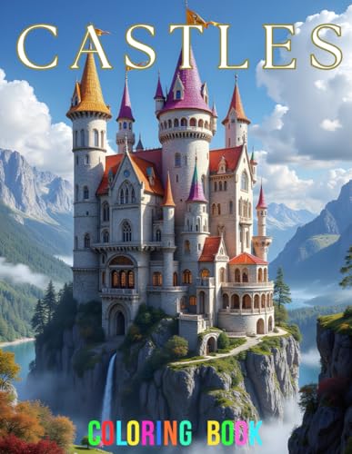CASTLES Coloring Book - 108 pages! Featuring high quality, beautiful drawings of castles!: A COLOR THAT coloring book. SUPER VALUE, HIGH RESOLUTION, ... ILLUSTRATIONS. For adults and all ages 9+ CASTLES Coloring Book - 108 pages! Featuring high quality, beautiful drawings of castles!: A COLOR THAT coloring book. SUPER VALUE, HIGH RESOLUTION, ... ILLUSTRATIONS. For adults and all ages 9+ von Independently published