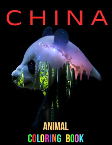 CHINA Animal Coloring Book - 108 pages! Featuring high quality, beautifully detailed drawings of China's animals.: A COLOR THAT coloring book. SUPER ... ILLUSTRATIONS. For adults and all ages 12+ CHINA Animal Coloring Book - 108 pages! Featuring high quality, beautifully detailed drawings of China's animals.: A COLOR THAT coloring book. SUPER ... ILLUSTRATIONS. For adults and all ages 12+ von Independently published