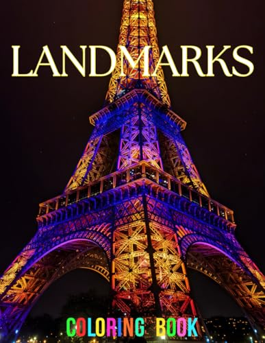LANDMARKS Coloring Book - 108 pages! Featuring high quality, beautiful drawings of famous world landmarks!: A COLOR THAT coloring book. SUPER VALUE, ... ILLUSTRATIONS. For adults and all ages 12+ LANDMARKS Coloring Book - 108 pages! Featuring high quality, beautiful drawings of famous world landmarks!: A COLOR THAT coloring book. SUPER VALUE, ... ILLUSTRATIONS. For adults and all ages 12+ von Independently published