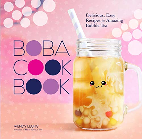 Boba Cookbook: Delicious, Easy Recipes for Amazing Bubble Tea von Sterling Publishing (NY)
