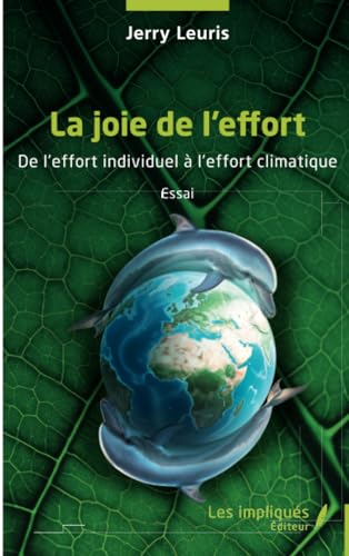 La joie de l’effort: De l’effort individuel à l’effort climatique von Les Impliqués
