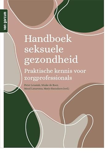 Handboek seksuele gezondheid: Praktische kennis voor zorgprofessionals von Uitgeverij Van Gorcum