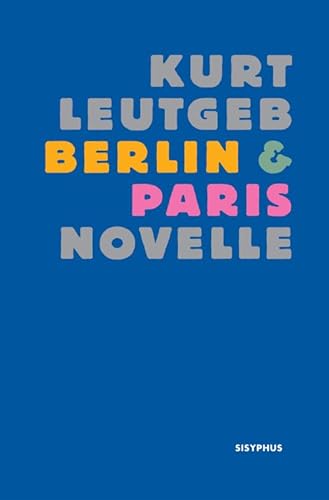 Berlin & Paris: Novelle Berlin & Paris: Novelle von Sisyphus