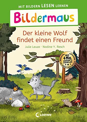 Bildermaus - Der kleine Wolf findet einen Freund: Mit Bildern lesen lernen - Ideal für die Vorschule und Leseanfänger ab 5 Jahren - Mit Leselernschrift ABeZeh von LOEWE