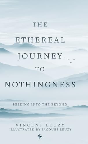 The Ethereal Journey To Nothingness: Peaking Into The Beyond von Tellwell Talent