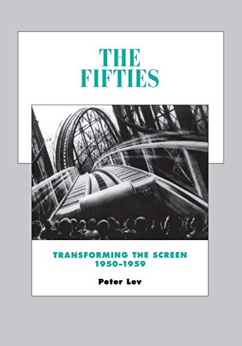 Transforming the Screen, 1950-1959: Transforming the Screen, 1950-1959 Volume 7 (History of the American Cinema, Band 7)