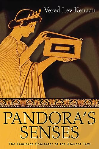 Pandora's Senses: The Feminine Character of the Ancient Text (Wisconsin Studies in Classics)