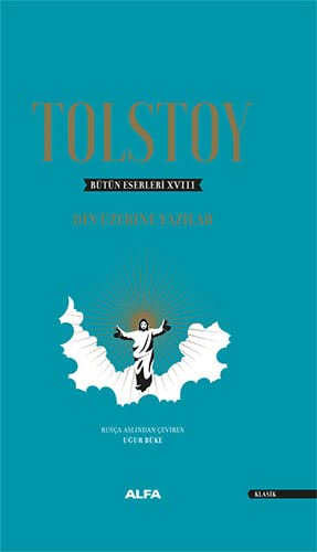 Tolstoy Bütün Eserleri 18 (Ciltli): Din Üzerine Yazılar von Alfa Yayınları