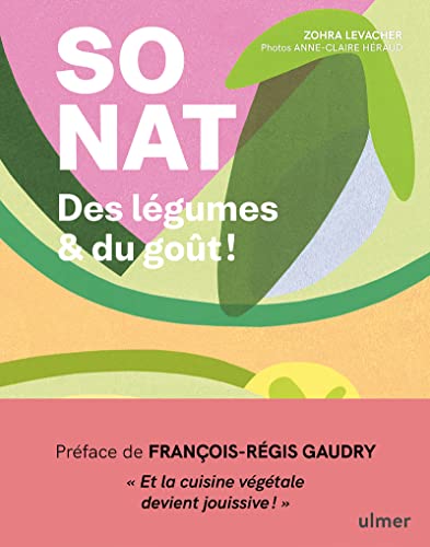 SO NAT. - Des légumes & du goût ! von ULMER