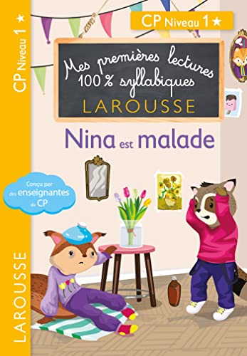 Premières lectures syllabiques - Nina est malade (Niveau 1): CP Niveau 1 von LAROUSSE