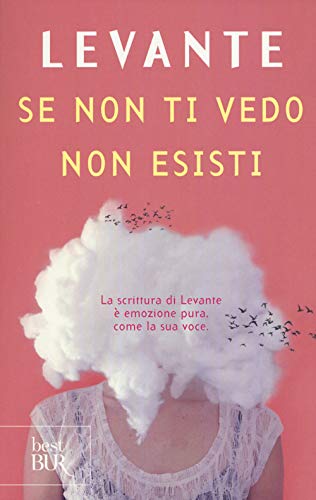 Se non ti vedo non esisti (BUR Best BUR) von BUR Biblioteca Univ. Rizzoli