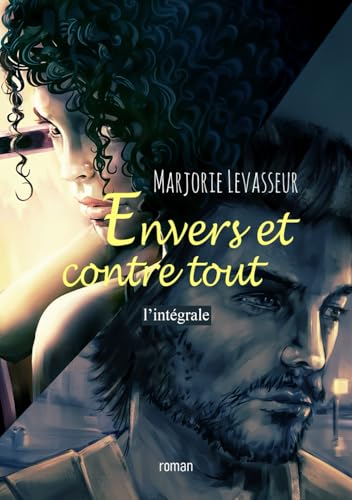 Envers et contre tout - L'intégrale von Independently published