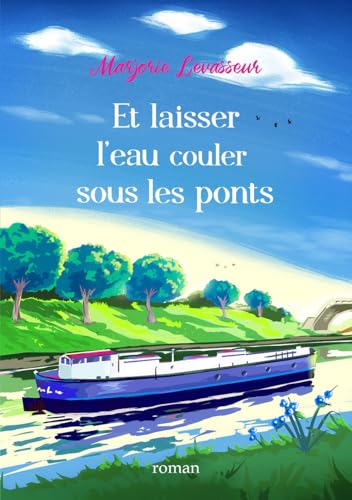 Et laisser l'eau couler sous les ponts von Independently published