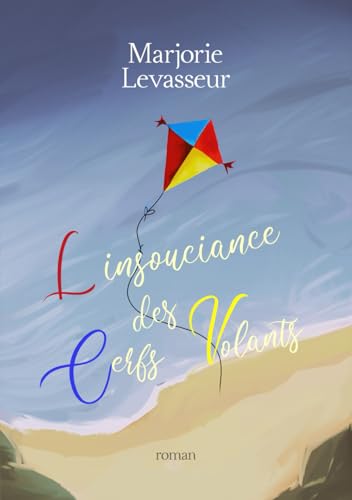 L'insouciance des cerfs-volants von Independently published