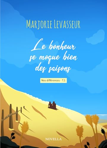 Le bonheur se moque bien des saisons (Nos différences, Band 1) von Independently published