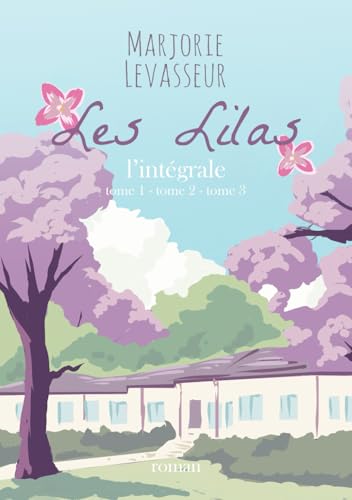 Les Lilas : l'intégrale von Independently published