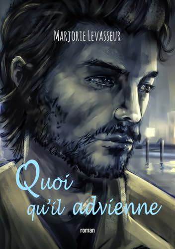 Quoi qu'il advienne (Envers et contre tout, Band 2) von Independently published