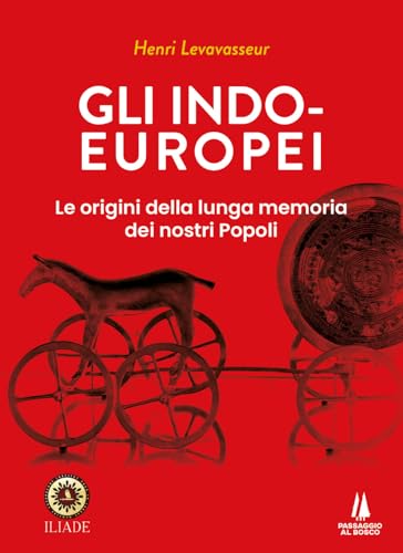 Gli indo-europei. Le origini della lunga memoria dei nostri popoli (Bastian contrari) von Passaggio al Bosco