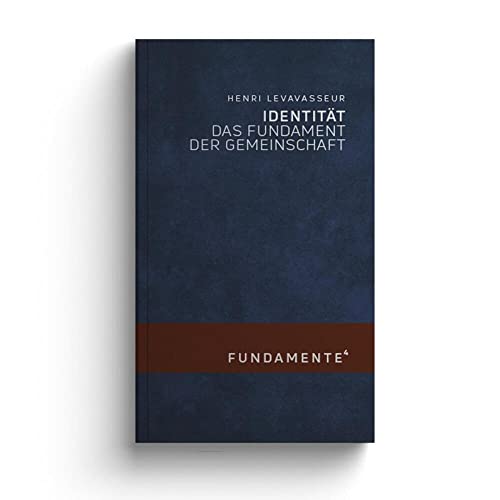 Identität: Das Fundament der Gemeinschaft (FUNDAMENTE) von Jungeuropa Verlag