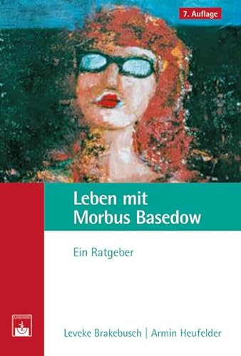 Leben mit Morbus Basedow: Ein Ratgeber von Zuckschwerdt Verlag