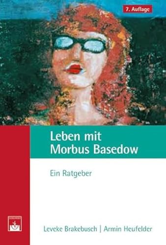 Leben mit Morbus Basedow: Ein Ratgeber von Zuckschwerdt Verlag