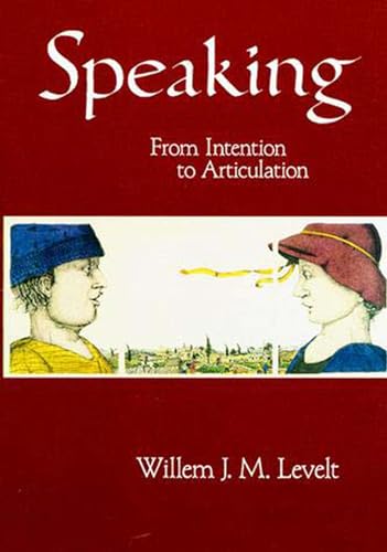 Speaking: From Intention to Articulation (ACL-MIT Series in Natural Language Processing)